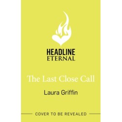The Last Close Call: The clock is ticking in this page-turning romantic thriller