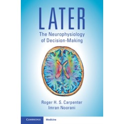 LATER: The Neurophysiology of Decision-Making