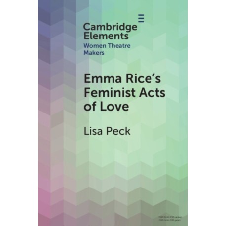 Emma Rice's Feminist Acts of Love