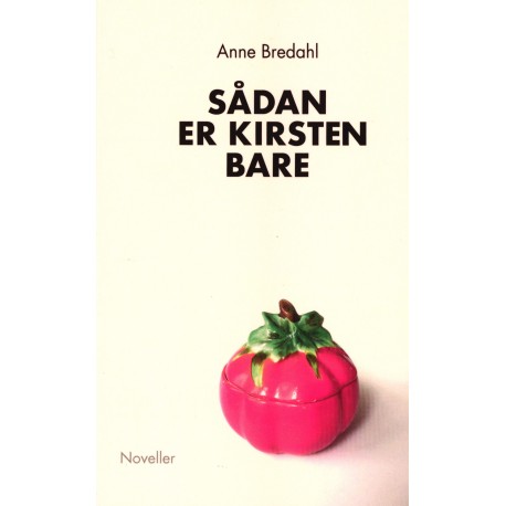 Sådan er Kirsten bare