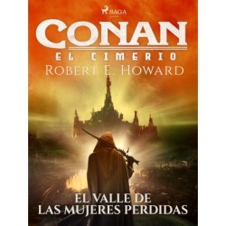 Conan el cimerio - El valle de las mujeres perdidas