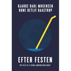 Efter festen: Nye veje til et bedre samfund uden vækst
