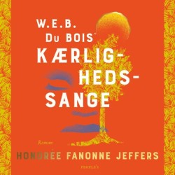 W.E.B. Du Bois’ kærlighedssange
