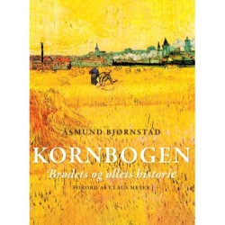Kornbogen: Brødet og øllets historie