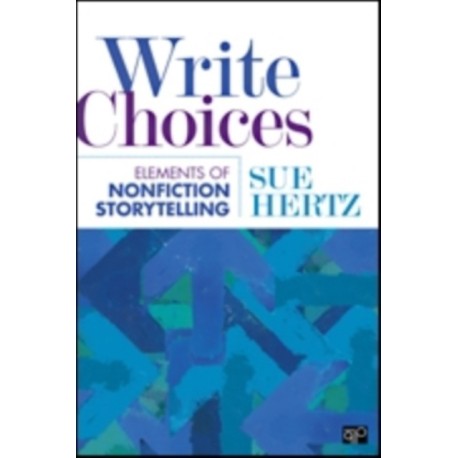 Write Choices: Elements of Nonfiction Storytelling