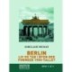 Berlin (Storskrift): Liv og tab i byen der formede 1900-tallet