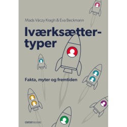 Iværksættertyper: Fakta, myter og fremtiden