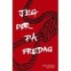 Jeg dør på fredag