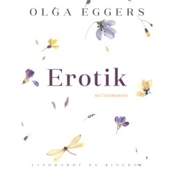 Erotik. Nutidsroman