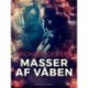 Masser af våben