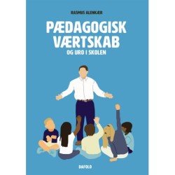 Pædagogisk værtskab og uro i skolen