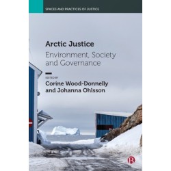 Arctic Justice: Environment, Society and Governance