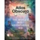 The Atlas Obscura Explorer's Guide for the World's Most Adventurous Kid