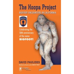 The Hoopa Project: Bigfoot Encounters in California