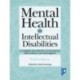 Mental Health in Intellectual Disabilities 5th edition: A complete introduction to assessment, intervention, care and support
