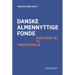 Danske almennyttige fonde: Den fjerde vej til værdiskabelse