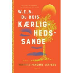 W.E.B. Du Bois’ kærlighedssange