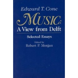 Music: A View from Delft.  Selected Essays