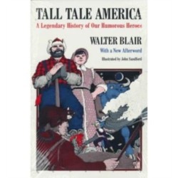 Tall Tale America: A Legendary History of our Humorous Heroes