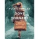 Dove tornare