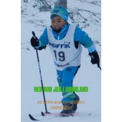 Her bor jeg I Grønland: At leve som en dreng i Grønland