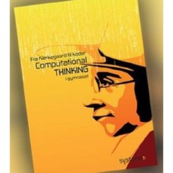 Computational thinking i gymnasiet: Fra Kierkegaard til koder