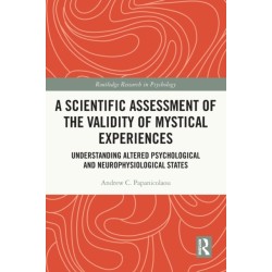 A Scientific Assessment of the Validity of Mystical Experiences: Understanding Altered Psychological and Neurophysiological States