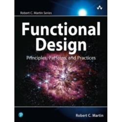 Functional Design: Principles, Patterns, and Practices