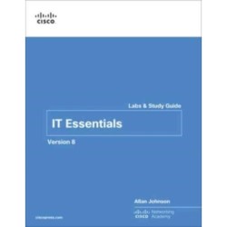 IT Essentials Labs and Study Guide Version 8
