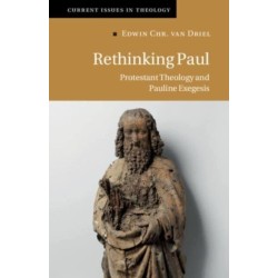 Rethinking Paul: Protestant Theology and Pauline Exegesis