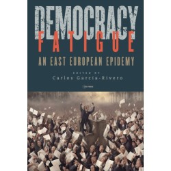 Democracy Fatigue: An East European Epidemy