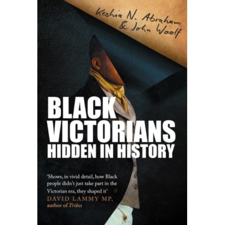 Black Victorians: Hidden in History