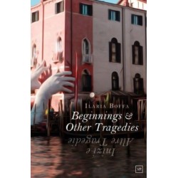 Beginnings & Other Tragedies
