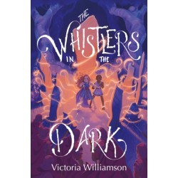 The Whistlers in the Dark: Longlisted for the Young Quills Prize 2024