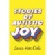 Stories of Autistic Joy