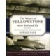 The Waters of Yellowstone with Rod and Fly: The Classic Memoir of Western Fly Fishing