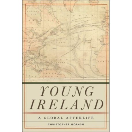 Young Ireland: A Global Afterlife