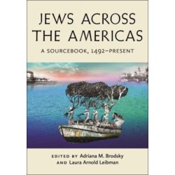 Jews Across the Americas: A Sourcebook, 1492–Present