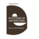 Ecologies of Architecture: Essays on Territorialisation