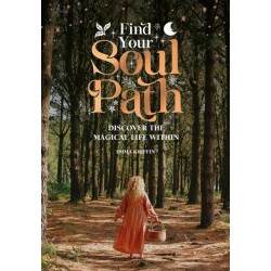 Find Your Soul Path: Discover the Magical Life within