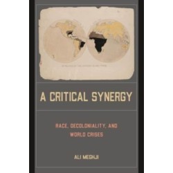 A Critical Synergy: Race, Decoloniality, and World Crises