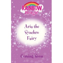 Rainbow Magic: Aria the Synchro Fairy: The Water Sports Fairies Book 2