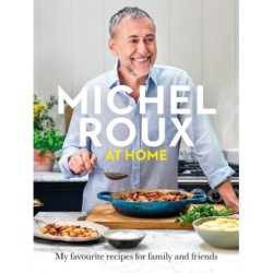 Michel Roux at Home: Simple and delicious French meals for every day