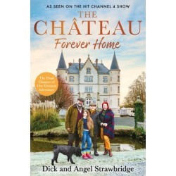 The Chateau - Forever Home: The instant Sunday Times Bestseller, the perfect gift for Christmas as seen on the hit Channel 4 series