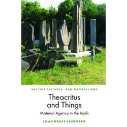 Theocritus and Things: Material Agency in the Idylls