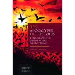 The Apocalypse of the Birds: 1 Enoch and the Jewish Revolt against Rome