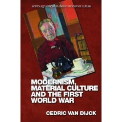 Modernism, Material Culture and the First World War
