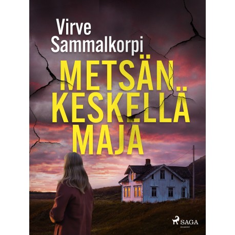Metsän keskellä maja