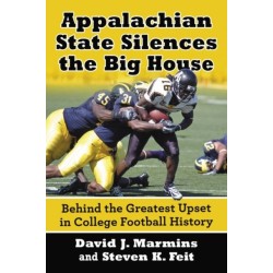 Appalachian State Silences the Big House: Behind the Greatest Upset in College Football History