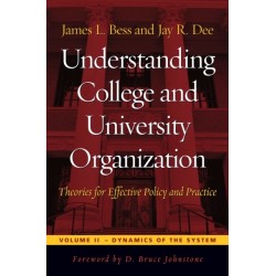 Understanding College and University Organization: Theories for Effective Policy and Practice: Volume II — Dynamics of the System